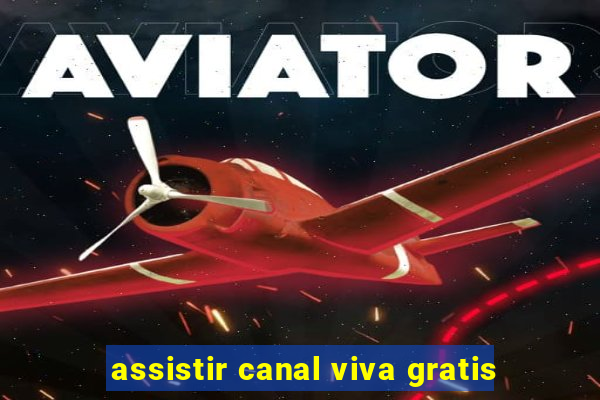 assistir canal viva gratis